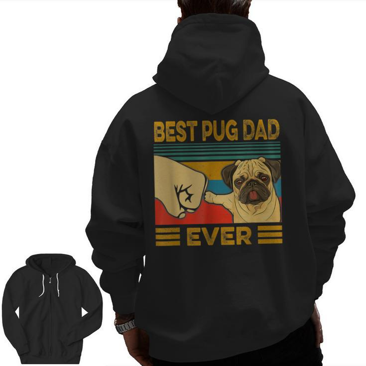 Best Pug Dad Ever  Zip Up Hoodie Back Print
