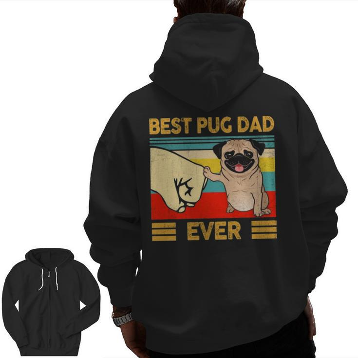 Best Pug Dad Ever Retro Vintage Fun Daddy Father's Day Zip Up Hoodie Back Print