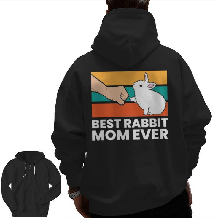 Best Rabbit Mom Ever Cute Bunny Rabbit Mom Zip Up Hoodie Back Print