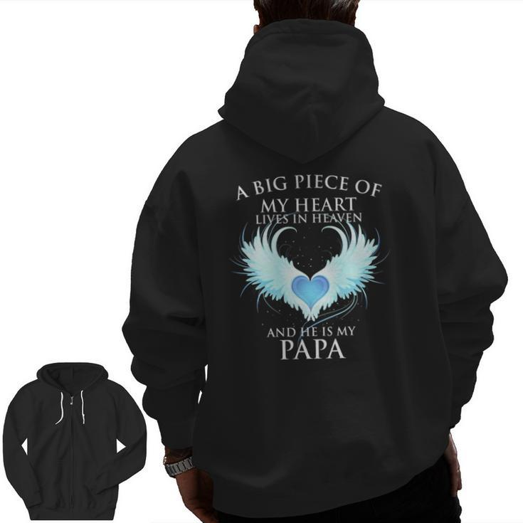 A Big Piece Of My Heart Lives In Heaven And He Is My Papa Te Zip Up Hoodie Back Print