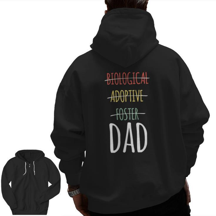 Biological Adoptive Foster Dad T Zip Up Hoodie Back Print