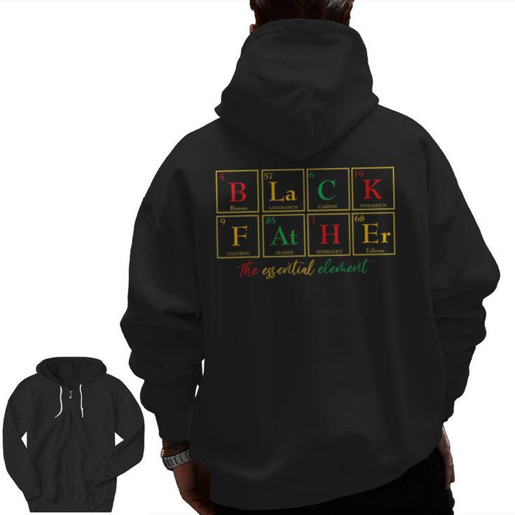 Black Father Essential Element Father's Day Junenth Dad Zip Up Hoodie Back Print