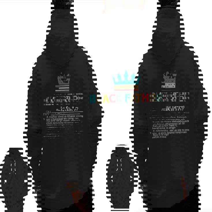 Black Father Noun Father's Day African American Black Father Zip Up Hoodie Back Print
