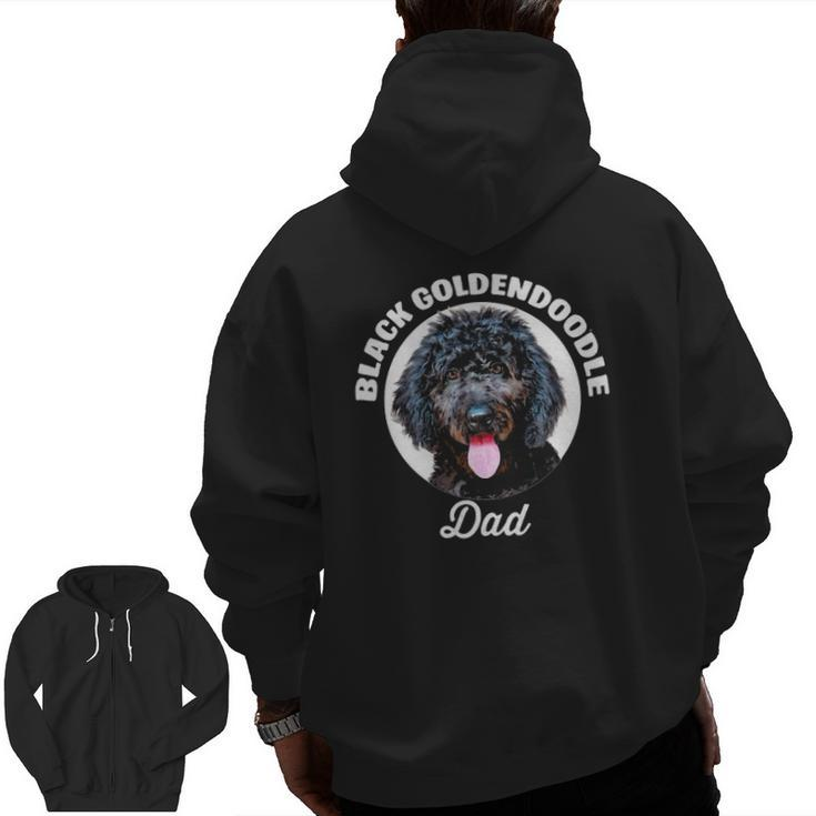 Black Goldendoodle Dog Dad Pet Lover Zip Up Hoodie Back Print