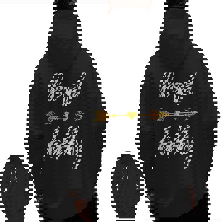 Blessed Daddy Father Family Matching Thanksgiving Dad Zip Up Hoodie Back Print