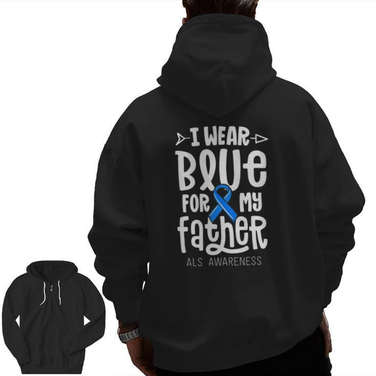 Blue Ribbon For Father Als Awareness Family Cure Zip Up Hoodie Back Print