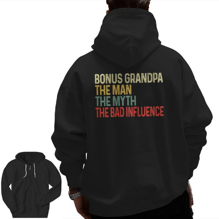 Bonus Grandpa The Myth Bad Influence Fathers Day Zip Up Hoodie Back Print