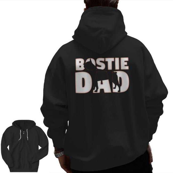 Bostie Dad Boston Terrier Father Dog Dad Zip Up Hoodie Back Print