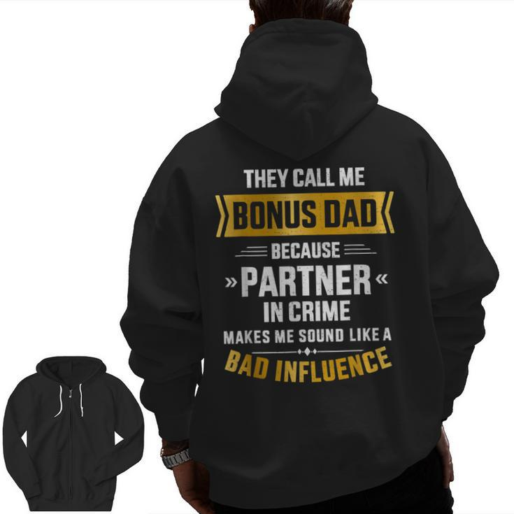 Call Me Bonus Dad Partner In Crime For Father's Day Zip Up Hoodie Back Print