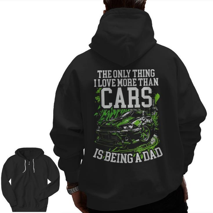 Car Racer Dad Speed Driver Car Lover Daddy Fathers Day Zip Up Hoodie Back Print