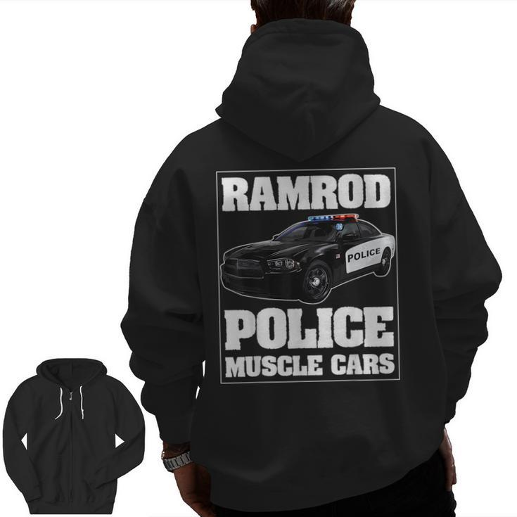 Car Ramrod Police Muscle Cars Say Car Ramrod Troopers Cars  Zip Up Hoodie Back Print