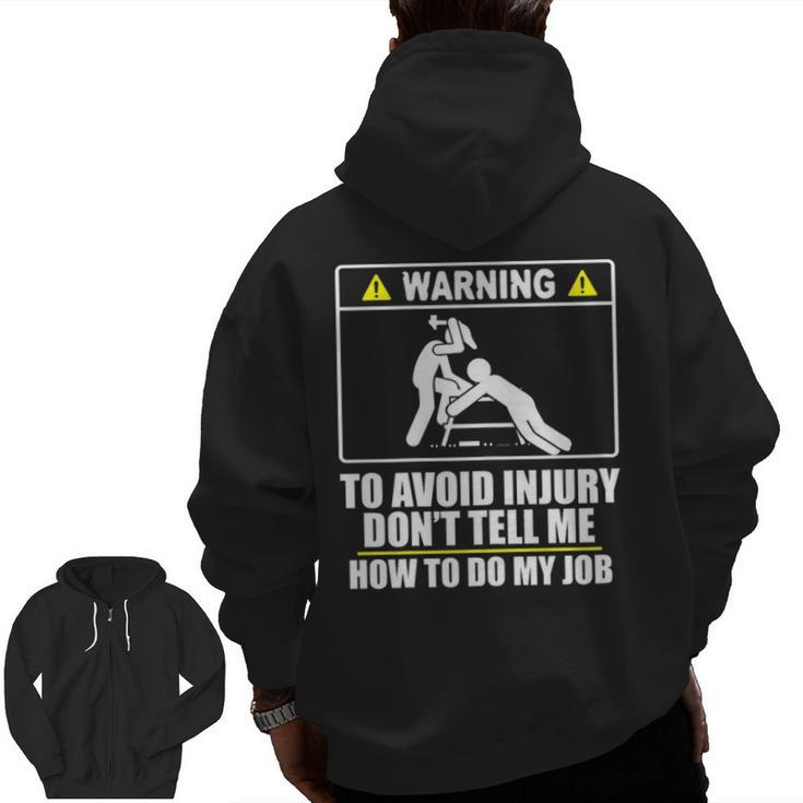 Carpenter  Don't Tell Me How To Do My Job Zip Up Hoodie Back Print