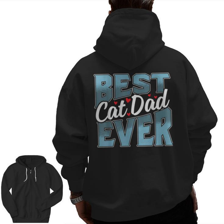 Cat Dad  Idea For Father's Day Best Cat Dad Ever Zip Up Hoodie Back Print