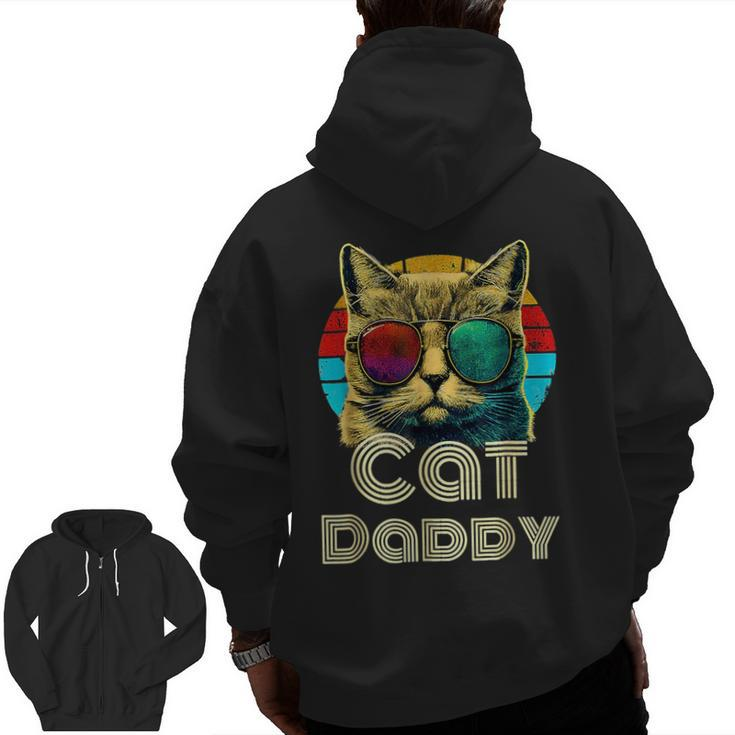 Cat Daddy Cat Dad Sunglasses 80S 90S Vintage Father Day Cat Dad  Zip Up Hoodie Back Print