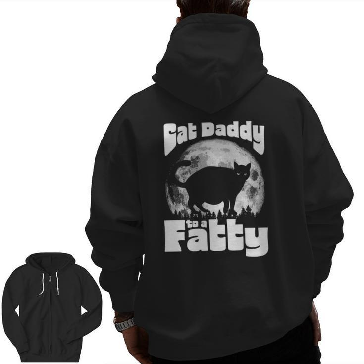 Cat Daddy To A Fatty Vintage Full Moon & Chonk Dad Zip Up Hoodie Back Print