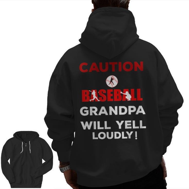 Caution Baseball Grandpa Will Yell Loudly Team Zip Up Hoodie Back Print
