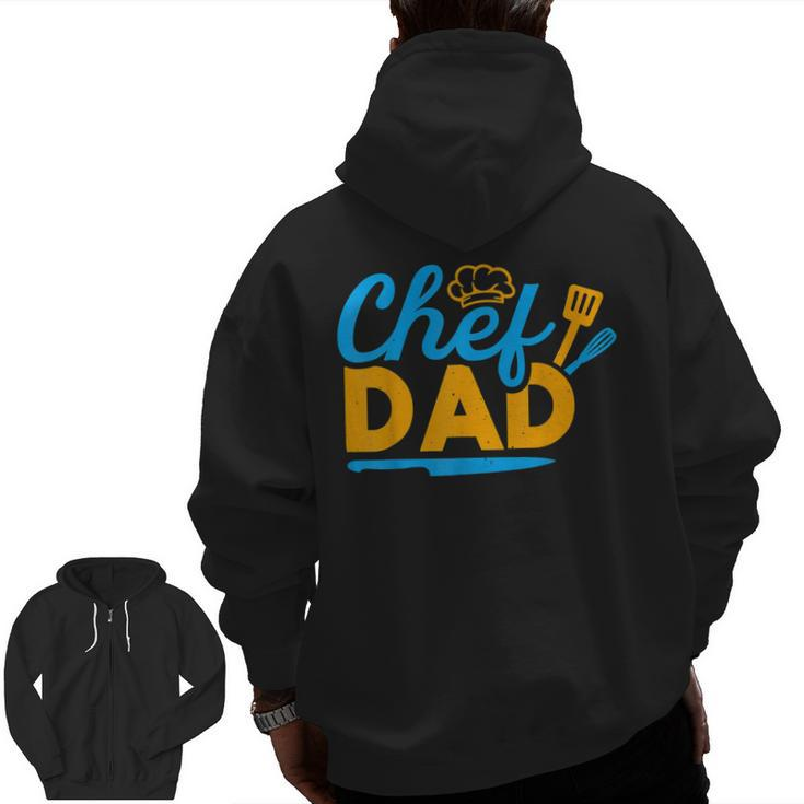 Chef Dad Sous Chefs Culinary Kitchen Cooking Lovers Zip Up Hoodie Back Print