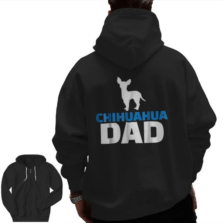 Chihuahua Dad Zip Up Hoodie Back Print