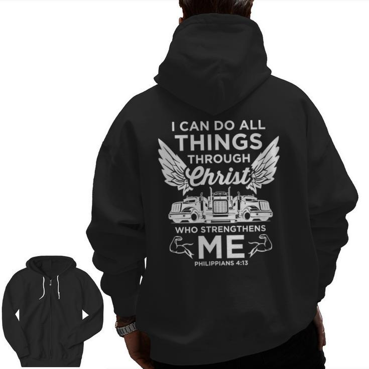 Christian Trucker Do All Things Truck Driver Zip Up Hoodie Back Print