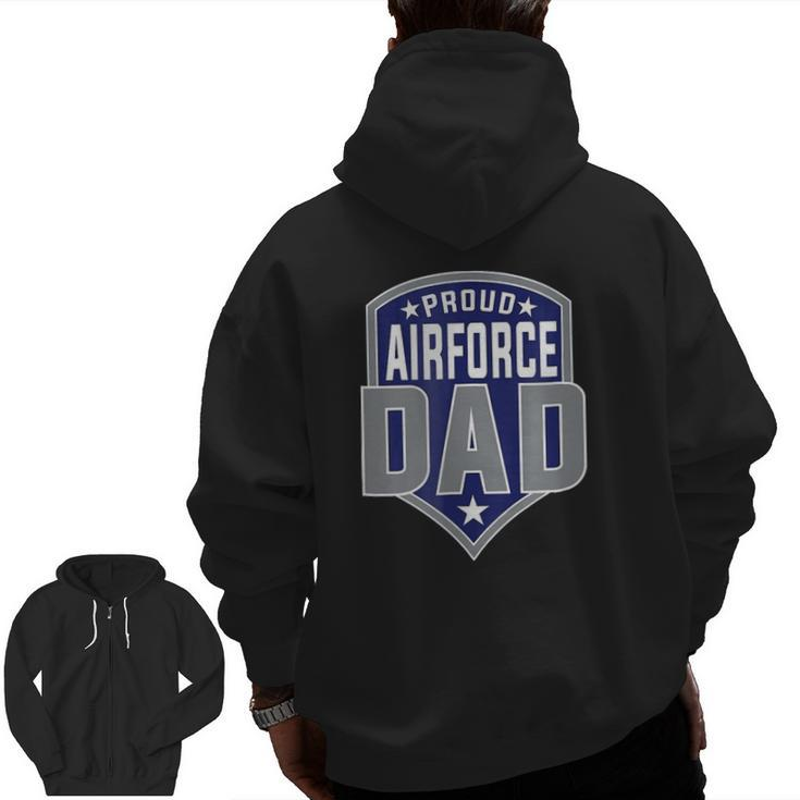 Classic Proud Airforce Dad Zip Up Hoodie Back Print