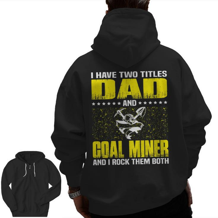 Coal Miner Dad Tshirt For Fathers Day Zip Up Hoodie Back Print