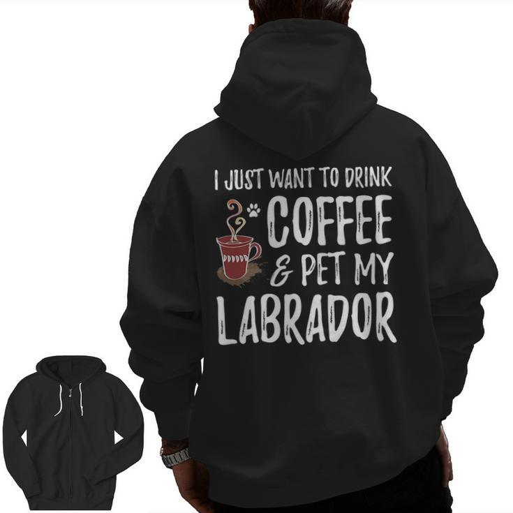 Coffee Lover Labrador Labrador Dog Mom Zip Up Hoodie Back Print