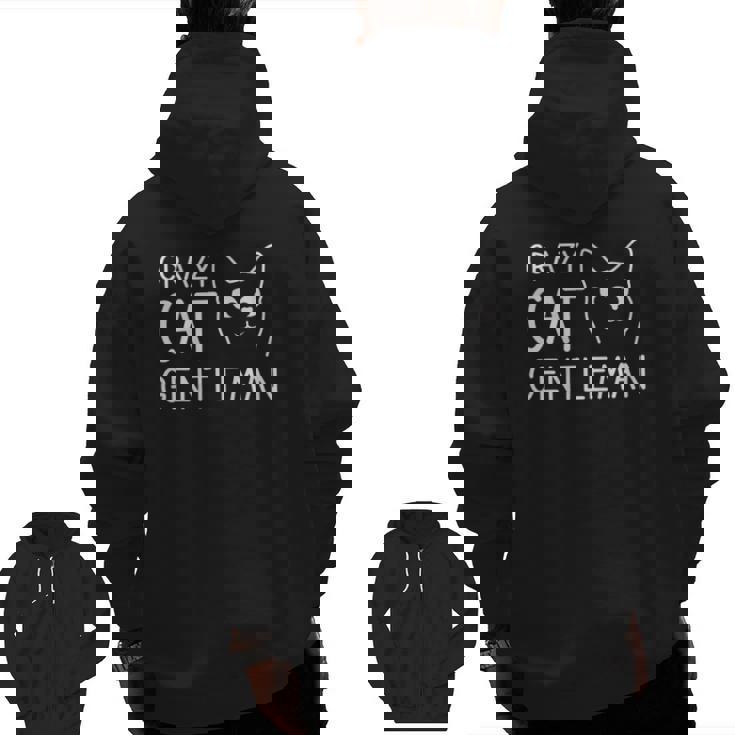Crazy Cat Gentleman Cat Dad Cat Guy Zip Up Hoodie Back Print