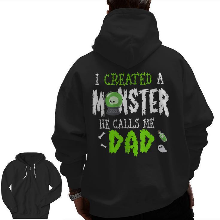 I Created A Monster Halloween Costume Tee For Dad From Son Zip Up Hoodie Back Print