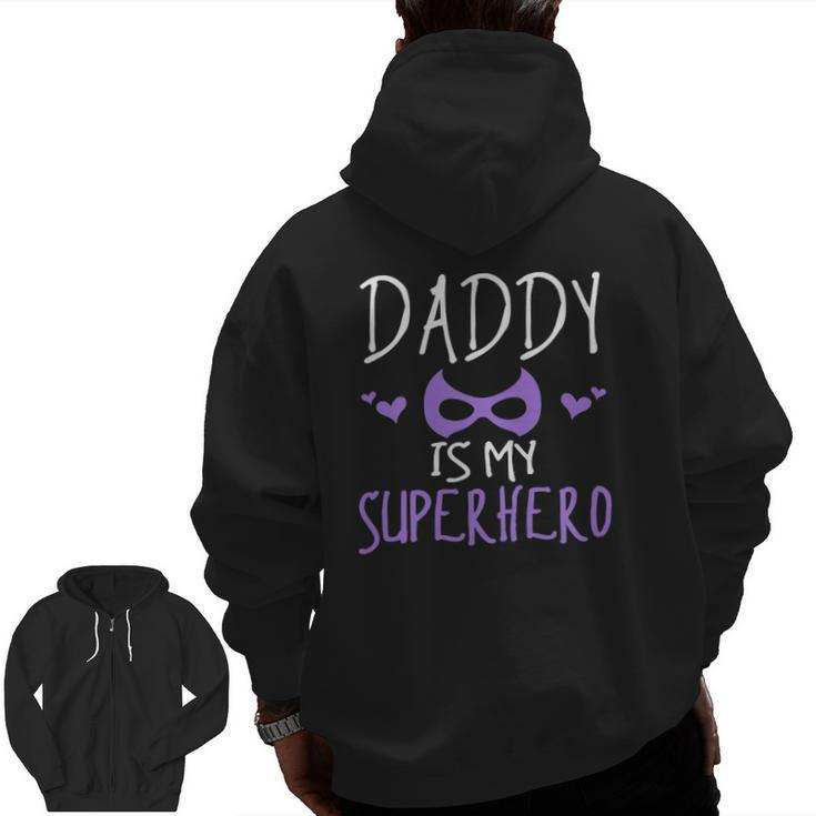 Cute Graphic Daddy Is My Superhero With A Mask Zip Up Hoodie Back Print