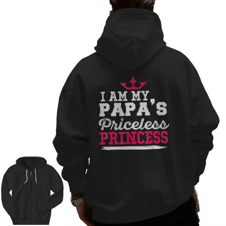 Cute Father I Am My Papa's Priceless Princess Zip Up Hoodie Back Print