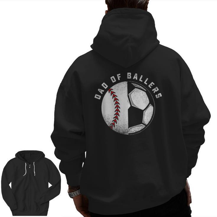 Dad Of Ballers Father And Son Soccer Baseball Player Coach Zip Up Hoodie Back Print