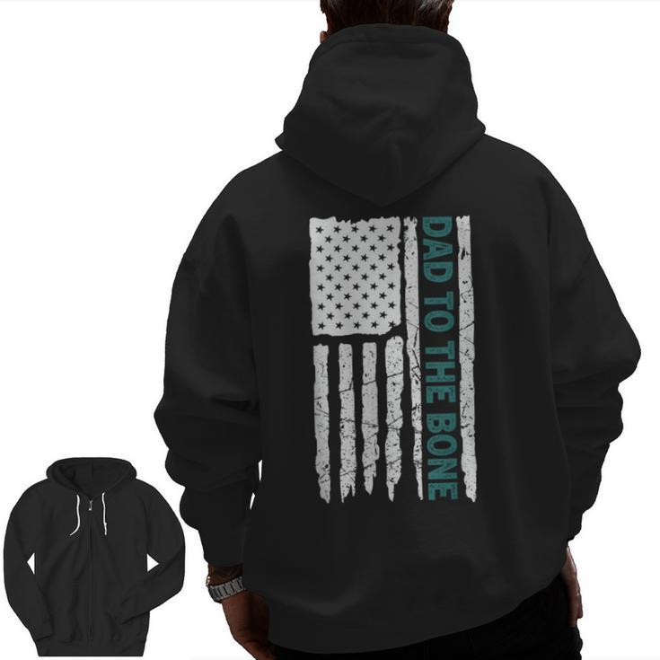 Dad To The Bone Father's Day Zip Up Hoodie Back Print