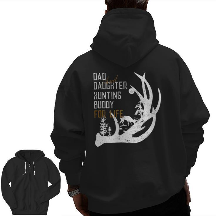 Dad And Daughter Hunting Buddy For Life Tee For Hunters Zip Up Hoodie Back Print