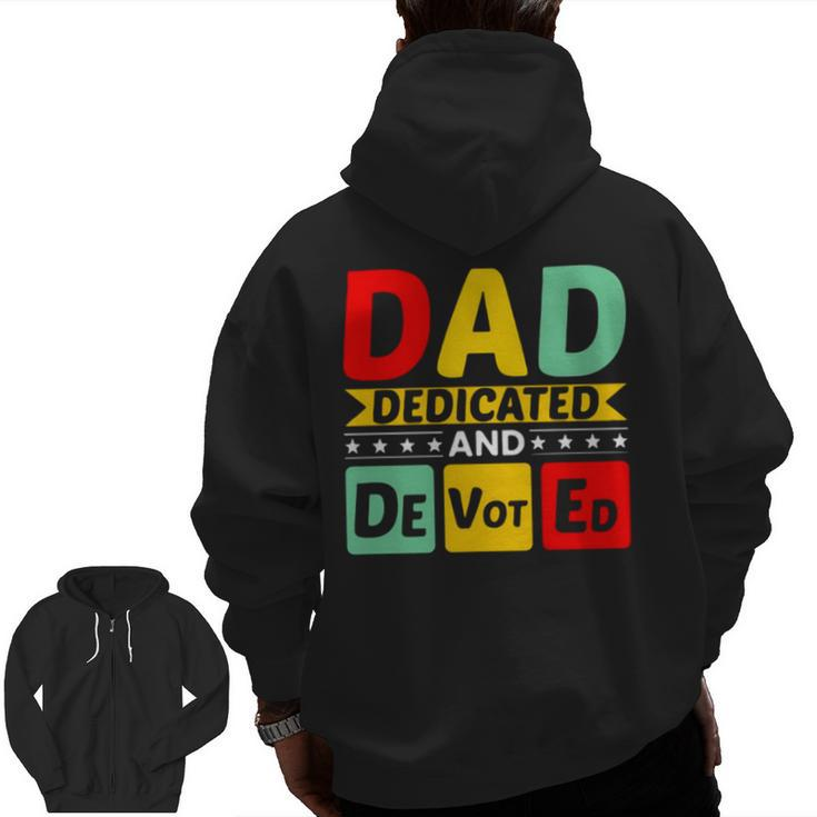 Dad Dedicated And Devoted I Love You My Hero Father And Son Relationship Quotes Zip Up Hoodie Back Print