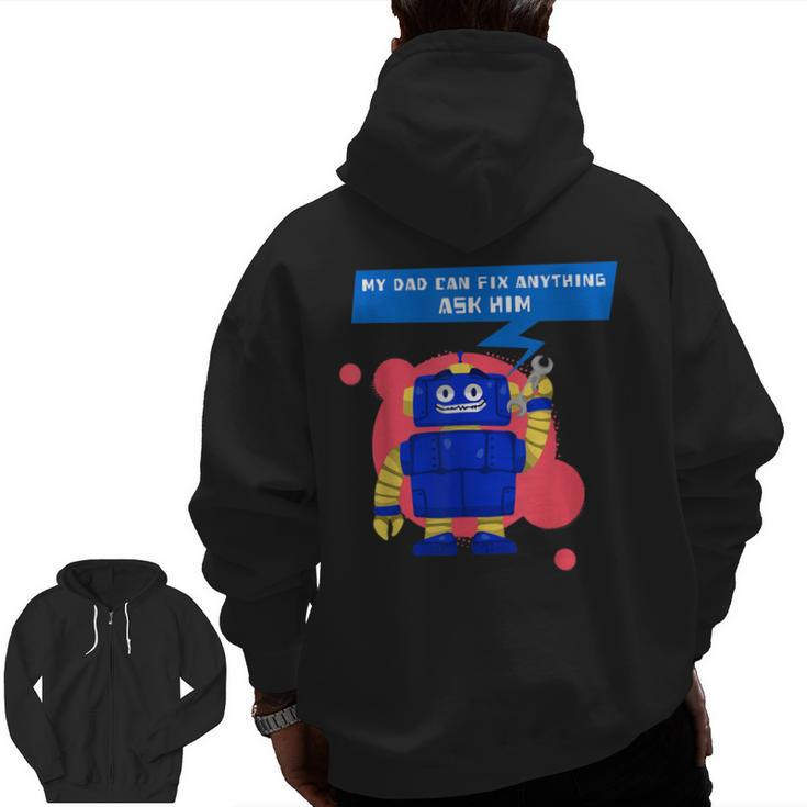 My Dad Can Fix Anything Ask Him  Zip Up Hoodie Back Print