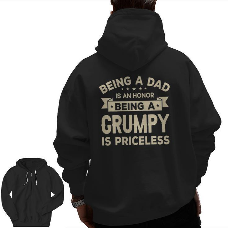 Being A Dad Is An Honor Being A Grumpy Is Priceless Grandpa Zip Up Hoodie Back Print