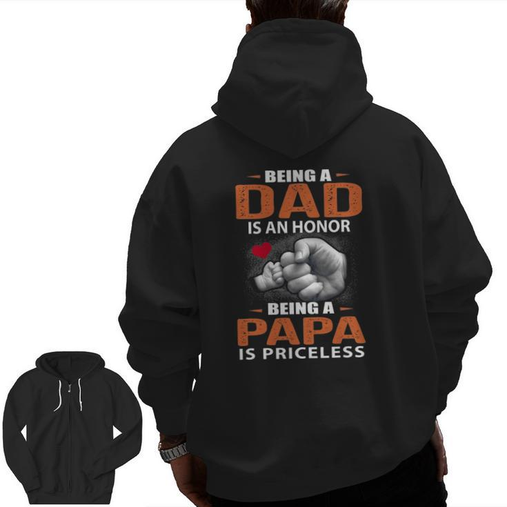 Being A Dad Is An Honor Being A Papa Is Priceless For Father Zip Up Hoodie Back Print