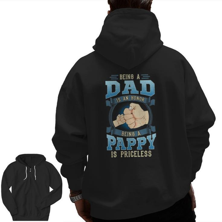 Being A Dad Is An Honor Being A Pappy Is Priceless Zip Up Hoodie Back Print