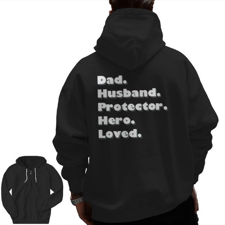 Dad Husband Protector Hero Loved Zip Up Hoodie Back Print