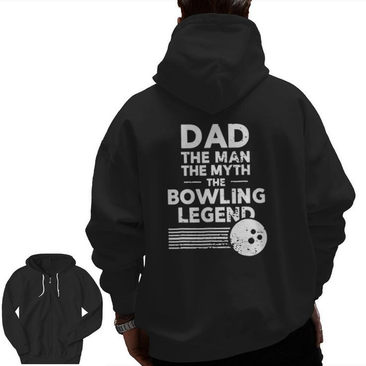 Dad The Man Myth Bowling Legend Retro Vintage Bowling Ball Stripes Father's Day Bowlers Zip Up Hoodie Back Print