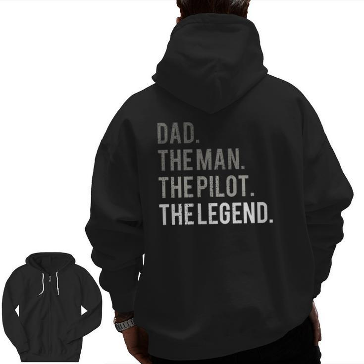 Dad The Man The Pilot The Legend Father Aviation Zip Up Hoodie Back Print