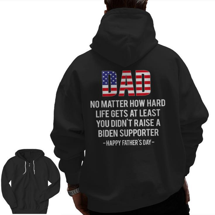 Dad No Matter How Hard Life Gets At Least Happy Father's Day Zip Up Hoodie Back Print