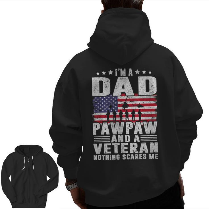 I Am A Dad A Pawpaw And A Veteran Fathers Day Zip Up Hoodie Back Print