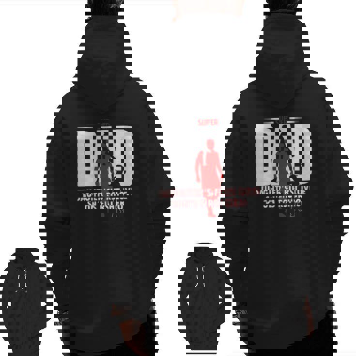 Dad Son's First Hero Daughter's First Love Mens Fathers Day Zip Up Hoodie Back Print