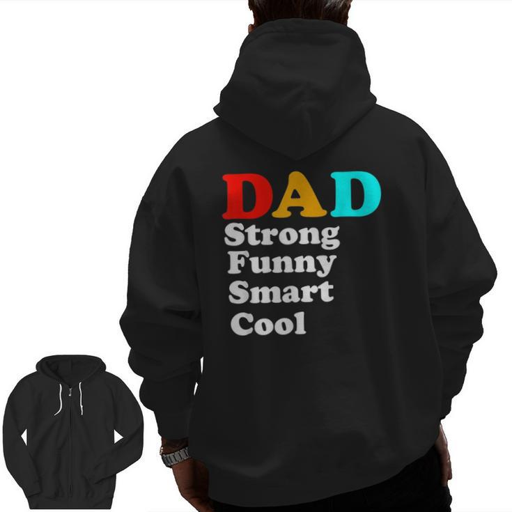 Dad Strong Smart Cool Zip Up Hoodie Back Print