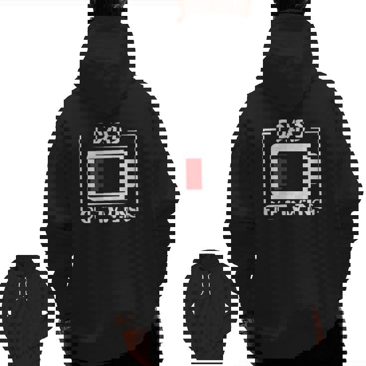 Dad Of Twins Low Battery Zip Up Hoodie Back Print