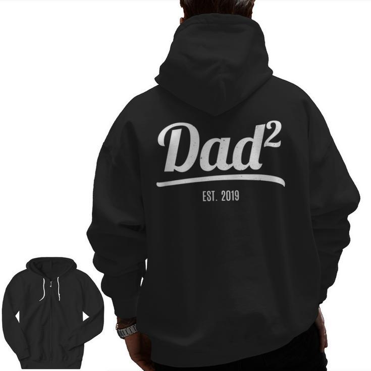 Dad Of Two Est 2019 New Dad Squared Vintage Zip Up Hoodie Back Print