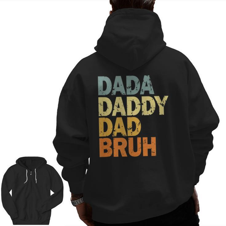 Dada Daddy Dad Bruh V2 Zip Up Hoodie Back Print