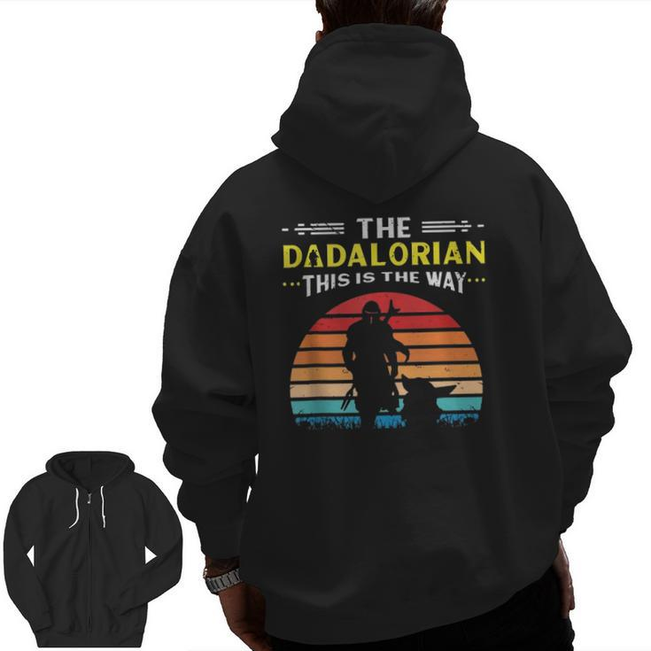 The Dadalorian This Is The Way Father Star Dad Mando Wars Zip Up Hoodie Back Print