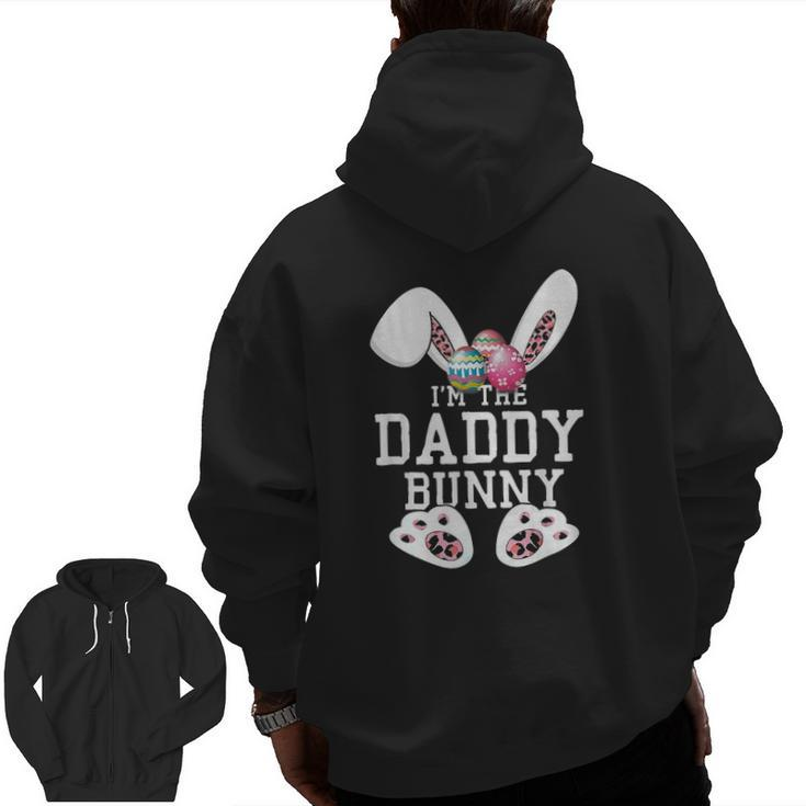 The Daddy Bunny Matching Family Happy Easter Day Egg Dad Men Zip Up Hoodie Back Print